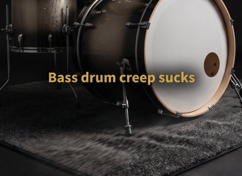 Bass drum creep